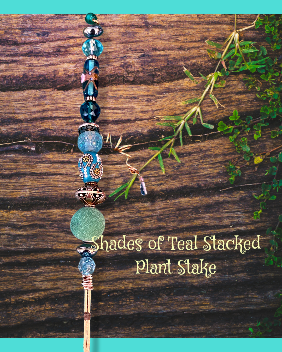 Shades of Teal Stacked Plant Stake